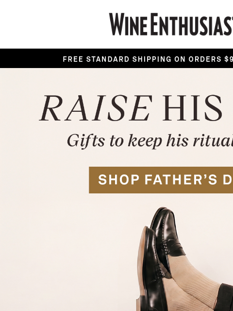 wineenthusiast newsletter: Father’s Day Gifts He’ll Actually Brag About