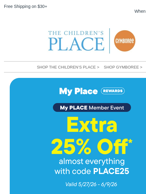 childrensplace newsletter: My PLACE Member Event Unlocked... EXTRA 25% off!