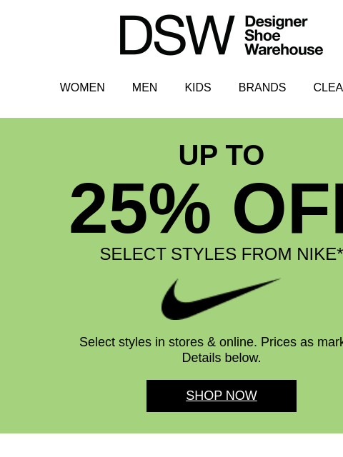 dsw newsletter: Up to 25% off select Nike styles 🤯