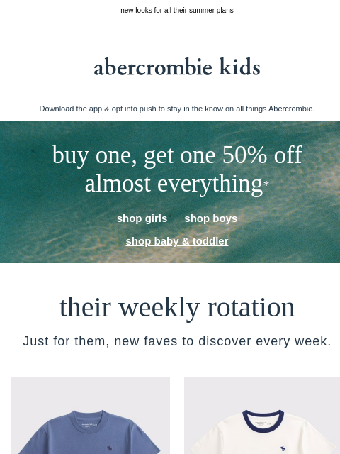 abercrombie newsletter: school's out, these styles are in