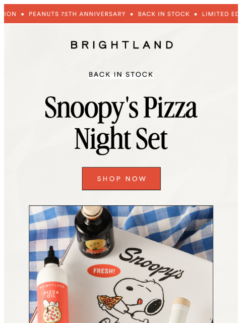 brightland newsletter: Snoopy's Pizza Night Set is back.