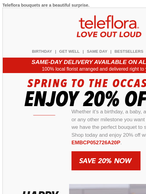 teleflora newsletter: Brighten Every Occasion 🎂🍼💐 20% Off All Bouquet...