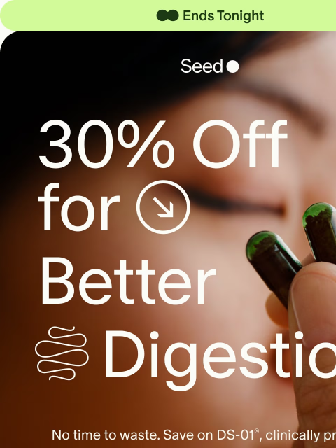 seed newsletter: Final hours to save 30%.