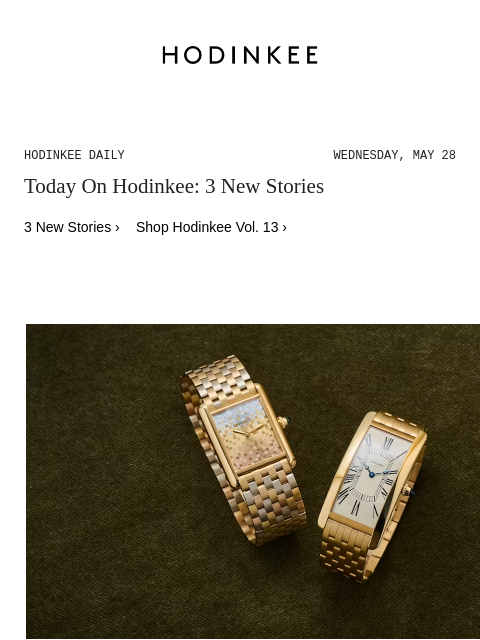 Today on Hodinkee... None: How The Armoury's Mark Cho Started Crafting Solid 18k Gold Bracelets For Cartier Collectors | Hodinkee Daily – Wednesday, May 28 | Today On Hodinkee: 3 New Stories 3 New