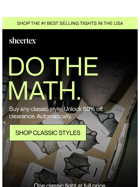 sheertex newsletter: 50% off clearance. The math is simple.