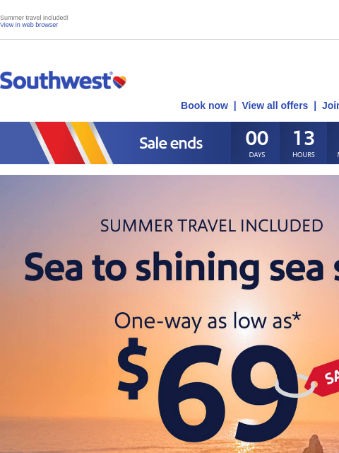 southwest newsletter: FINAL DAY: Sea where $69 fares can take you.