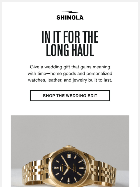 shinola newsletter: Wedding Gifts for the Long Run