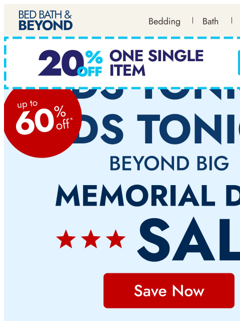 bedbathandbeyond newsletter: Beyond Big Memorial Day savings end TONIGHT!