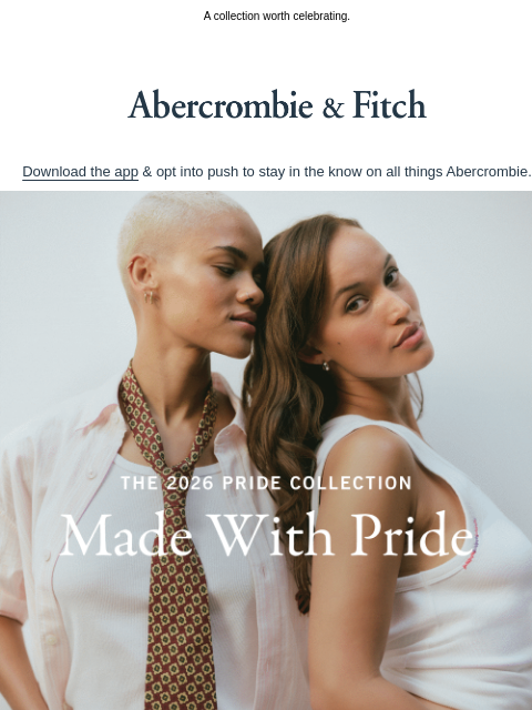 abercrombie newsletter: Made with Pride. 🏳️‍🌈🏳️‍⚧️
