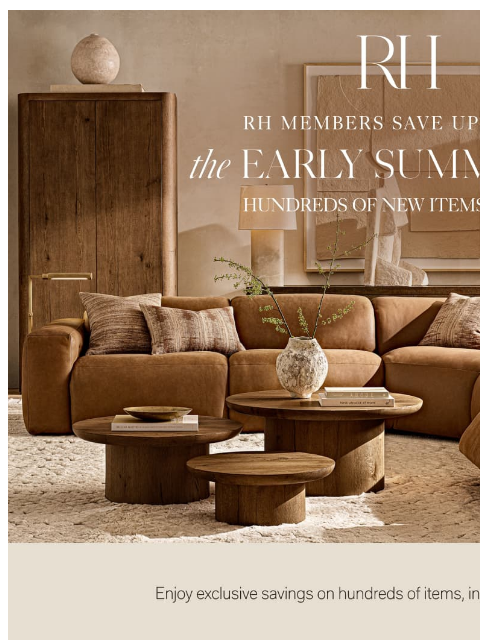 rh newsletter: Discover the Early Summer Sale. Up to 70% Off.