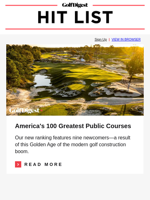 26000 calories? Tour winner reveals the record number of Muirfield Village milkshakes in a week GolfDigest Sign Up | VIEW IN BROWSER Courses America's 100 Greatest Public Courses Our new ranking
