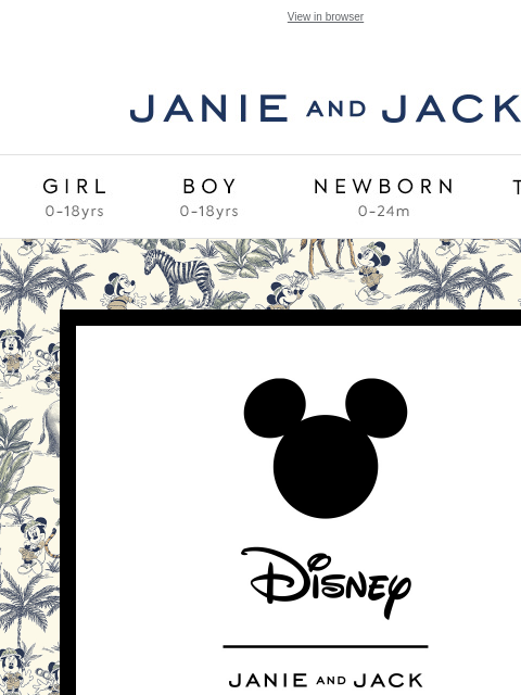 Discover adventure-ready styles with Disneys Mickey Mouse and Minnie Mouse View in browser Stores Janie and Jack Girl Boy Newborn Tween Janie and Jack Girl Boy Newborn Tween Girl Boy Newborn Girl