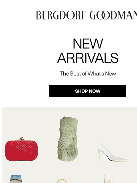 bergdorfgoodman newsletter: Newness Report: This Just In