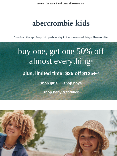 abercrombie newsletter: get $25 OFF $125+** for a limited time