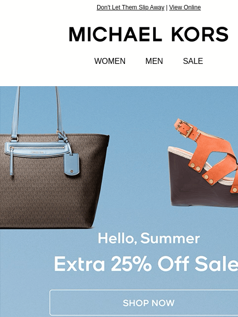 michaelkorsmail newsletter: You're Getting An Extra 25% Off