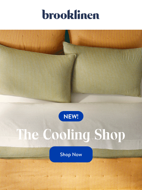 brooklinen newsletter: Now Open: The COOLING Shop