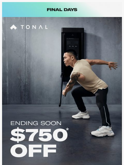 tonal newsletter: $750 off ends soon