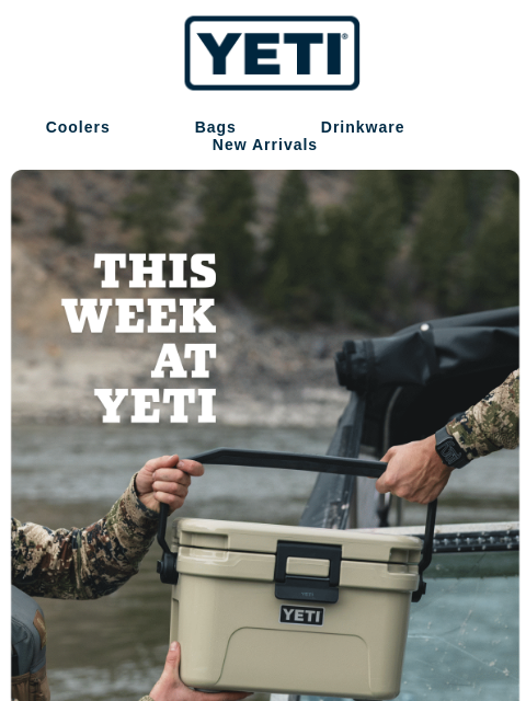 yeti newsletter: Check Out Deals And All-New Gear