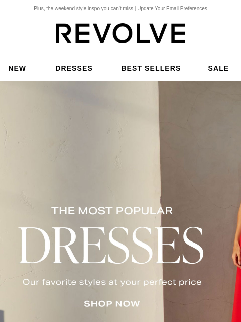 Plus, the weekend style inspo you can't miss | Update Your Email Preferences New Dresses Best Sellers Sale My Favorites Beauty New Dresses Best Sellers Sale My Favs Beauty Most Popular Dresses.