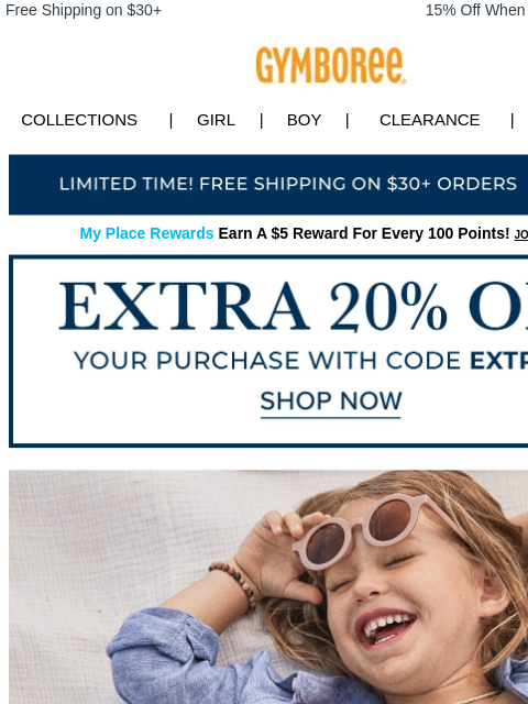 Free shipping on $30+ orders. Free Shipping on $30+ 15% Off When You Ship to Store* Collections | Girl | Boy | CLEARANCE | GIFT CARDS Free Shipping My Place Rewards Earn A $5 Reward For Every 100
