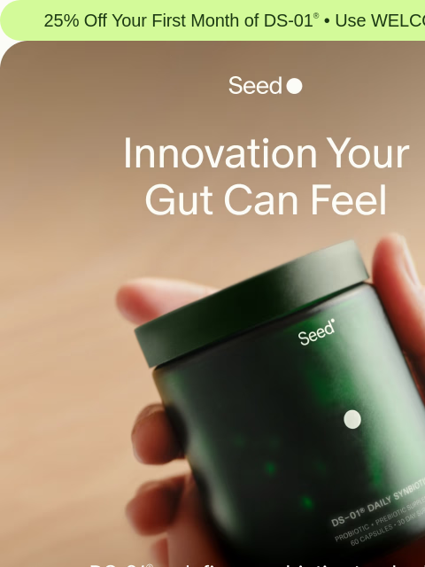 seed newsletter: Time to upgrade your probiotic.