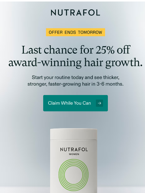 nutrafol newsletter: 25% off ends tomorrow.