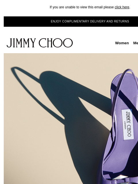 Refresh your summer wardrobe. If you are unable to view this email please click here. ENJOY COMPLIMENTARY DELIVERY AND RETURNS JIMMY CHOO Women Men Handbags Sale JIMMY CHOO Women Men Handbags Sale SHOP