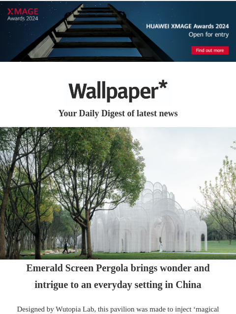 Plus, a new gem of a London restaurant and Nnena Kalu's hidden cocoons and piñata-like hearts ‌ ‌ ‌ ‌ ‌ ‌ ‌ ‌ ‌ ‌ ‌ ‌ ‌ Wallpaper* Your Daily Digest of latest news Emerald screen pergola Emerald