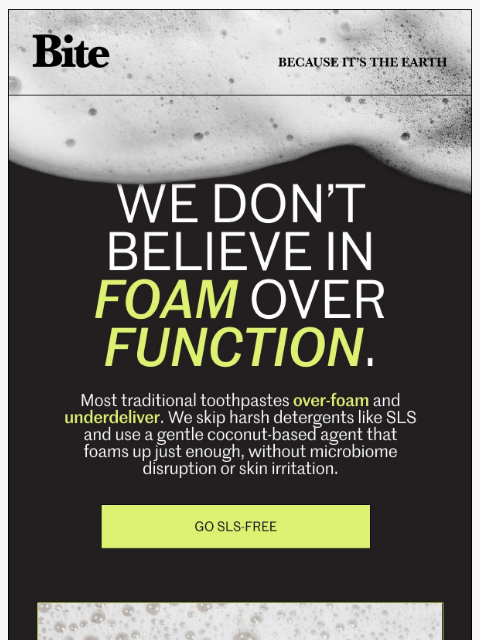 bitetoothpastebits newsletter: What the foam?