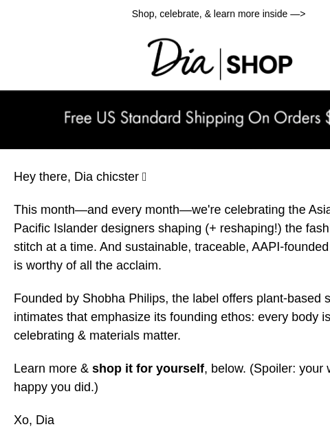 Shop, celebrate, & learn more inside —> ​ Dia & Co Shop Hey there, Dia chicster 💖 ​​This month—and every month—we're celebrating the Asian American and Pacific Islander designers shaping