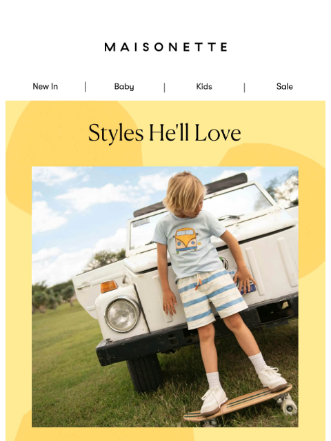 maisonette newsletter: Made For The Boys