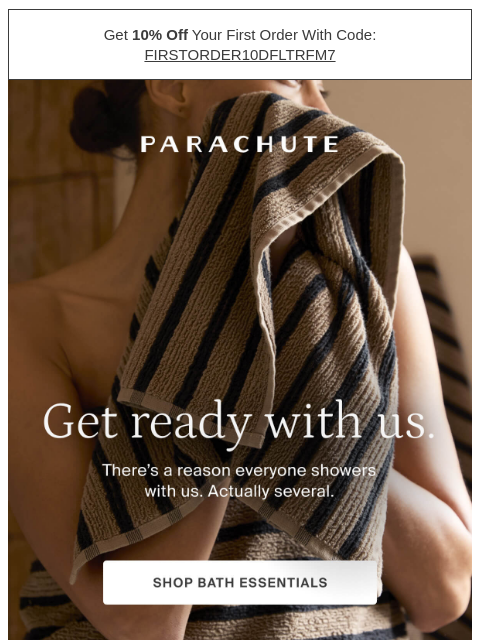 parachutehome newsletter: Hot Shower. Soft Towel.