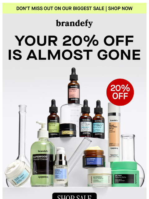brandefyskin newsletter: ‼️ Your 20% is gone in a few hours