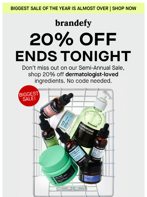 brandefyskin newsletter: 🚨 20% OFF ENDS AT MIDNIGHT TONIGHT