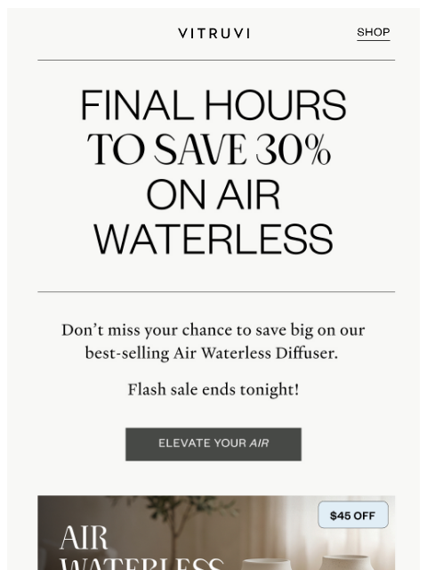 vitruvi newsletter: FINAL HOURS For 30% Off Air Waterless Diffuser 🌱