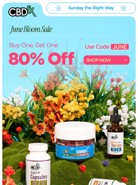 cbdfx newsletter: June Bloom Sale: BOGO 80% off!