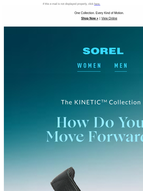 Whatever your pace, there's a KINETIC to match If this e-mail is not displayed properly, click here. One Collection. Every Kind of Motion. Shop Now » ‌ ‌ ‌ ‌ ‌ ‌ ‌ ‌ ‌ ‌ ‌ ‌ ‌ ‌ ‌ ‌ ‌ ‌ ‌ ‌ ‌ ‌ ‌ ‌