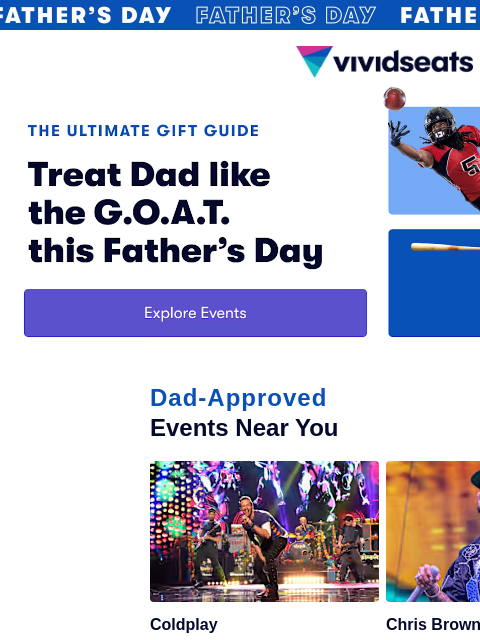 vividseats newsletter: Celebrate Dad with an Event of a Lifetime 🤩