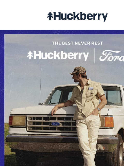 huckberry newsletter: Built Ford Tough