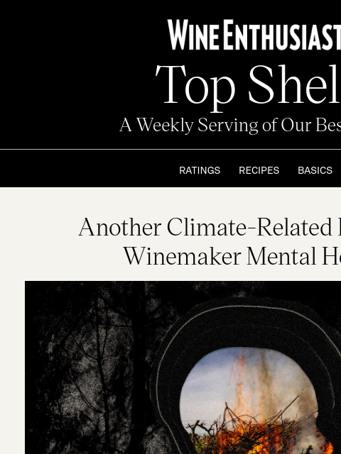 wineenthusiast newsletter: We Need to Talk About the Effects of Climate Chang...