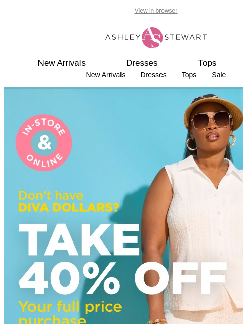 ashleystewart newsletter: Your Diva Dollars + New Styles = A Perfect Match �...