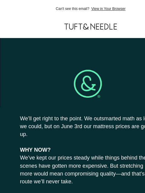 tuftandneedle newsletter: Not our favorite email to send