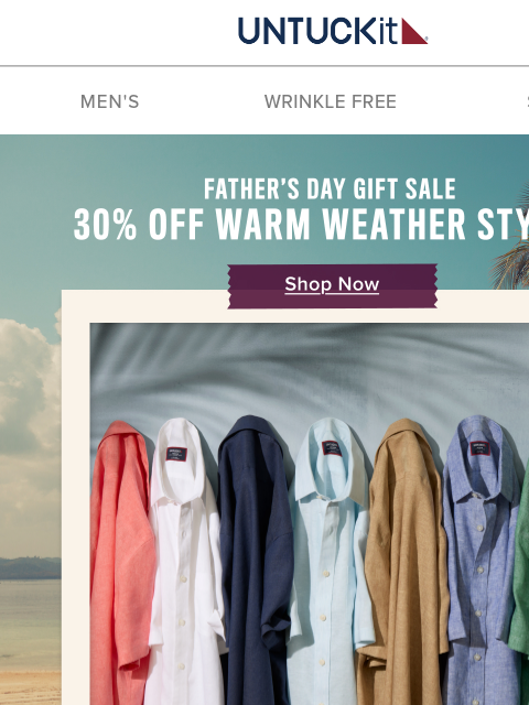 untuckit newsletter: Save 30% on Father’s Day Gifts He’ll Actually Wear...