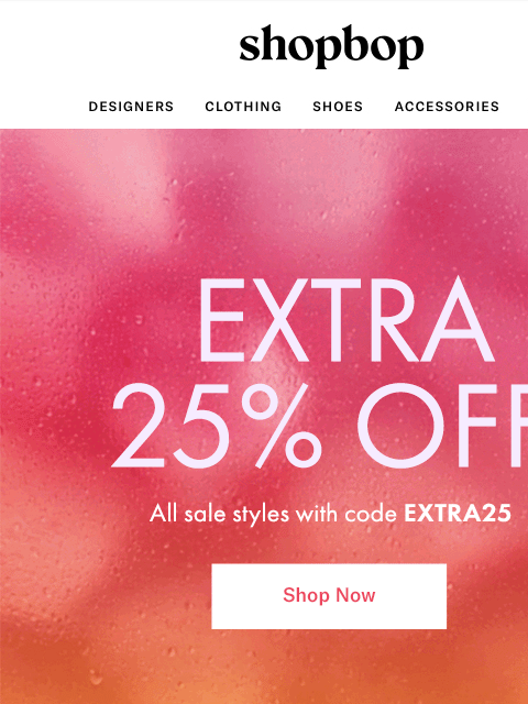 shopbop-mail newsletter: Extra 25% off SALE