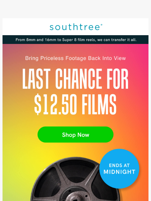 LAST CALL— 50% OFF Film Transfers! Memories are made to be enjoyed. Preserve yours for $12.50 per reel. ͏ ͏ ͏ ͏ ͏ ͏ ͏ ͏ ͏ ͏ ͏ ͏ ͏ ͏ ͏ ͏ ͏ ͏ ͏ ͏ ͏ ͏ ͏ ͏ ͏ ͏ ͏ ͏ ͏ ͏ ͏ ͏ ͏ ͏ ͏ ͏ ͏ ͏ ͏ ͏ ͏ ͏ ͏ ͏ ͏ ͏ ͏ ͏ ͏