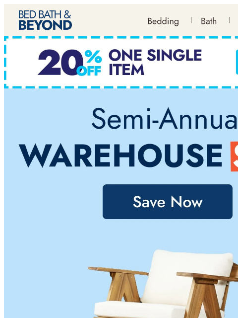 bedbathandbeyond newsletter: Save up to 70% off during our Semi-Annual Warehous...