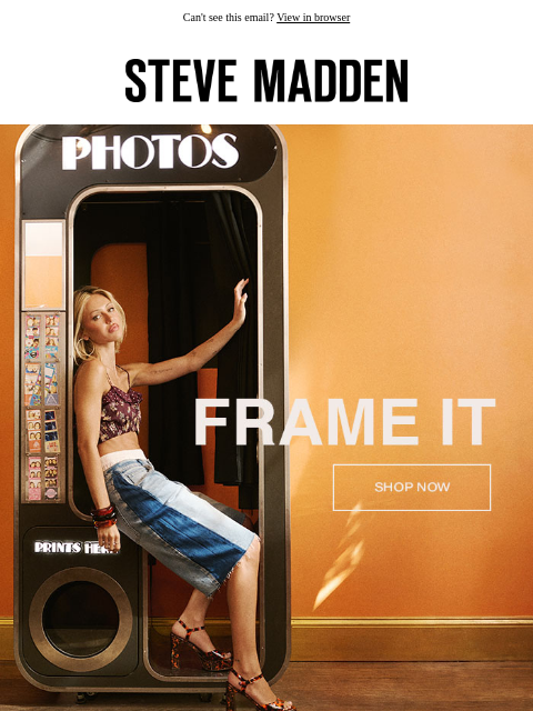 stevemadden newsletter: Look Good In Every Frame