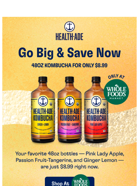 health-ade newsletter: Whole Foods deal: Save on 48oz faves 🙌