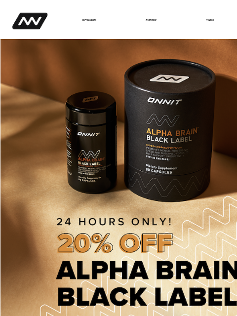 Head over to Amazon for 20% OFF Alpha BRAIN® Black Label - but hurry, it's today only! SUPPLEMENTS NUTRITION FITNESS APPAREL ‌‌‌‌‌‌‌‌‌‌‌‌‌‌‌‌‌‌‌‌‌‌‌‌‌‌‌‌‌‌‌‌‌‌‌‌‌‌‌‌‌‌‌ Alpha Brain Black Label Shop