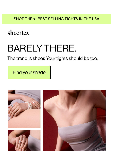 sheertex newsletter: Barely there dressing needs barely there tights.